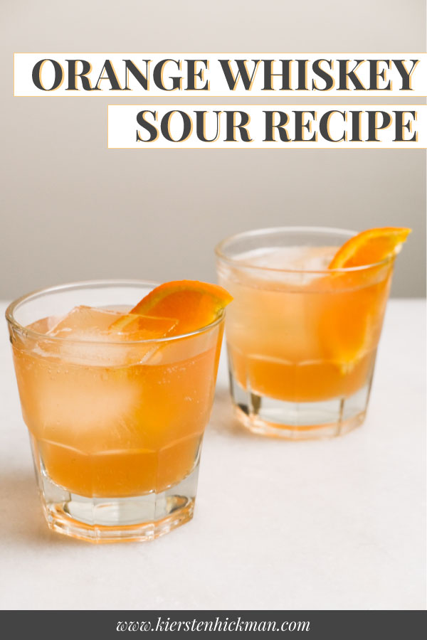 orange whiskey sour recipe pin for pinterest