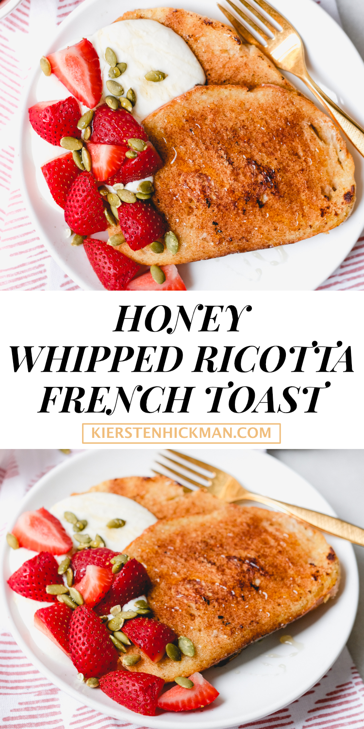 honey whipped ricotta french toast