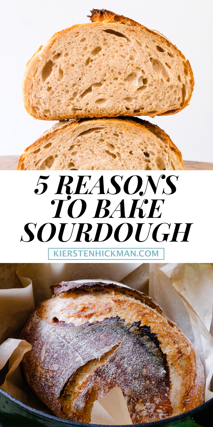 reasons to bake sourdough bread